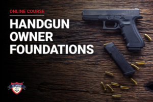 Handgun Owner Foundations Course