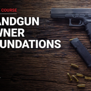 Handgun Owner Foundations Course